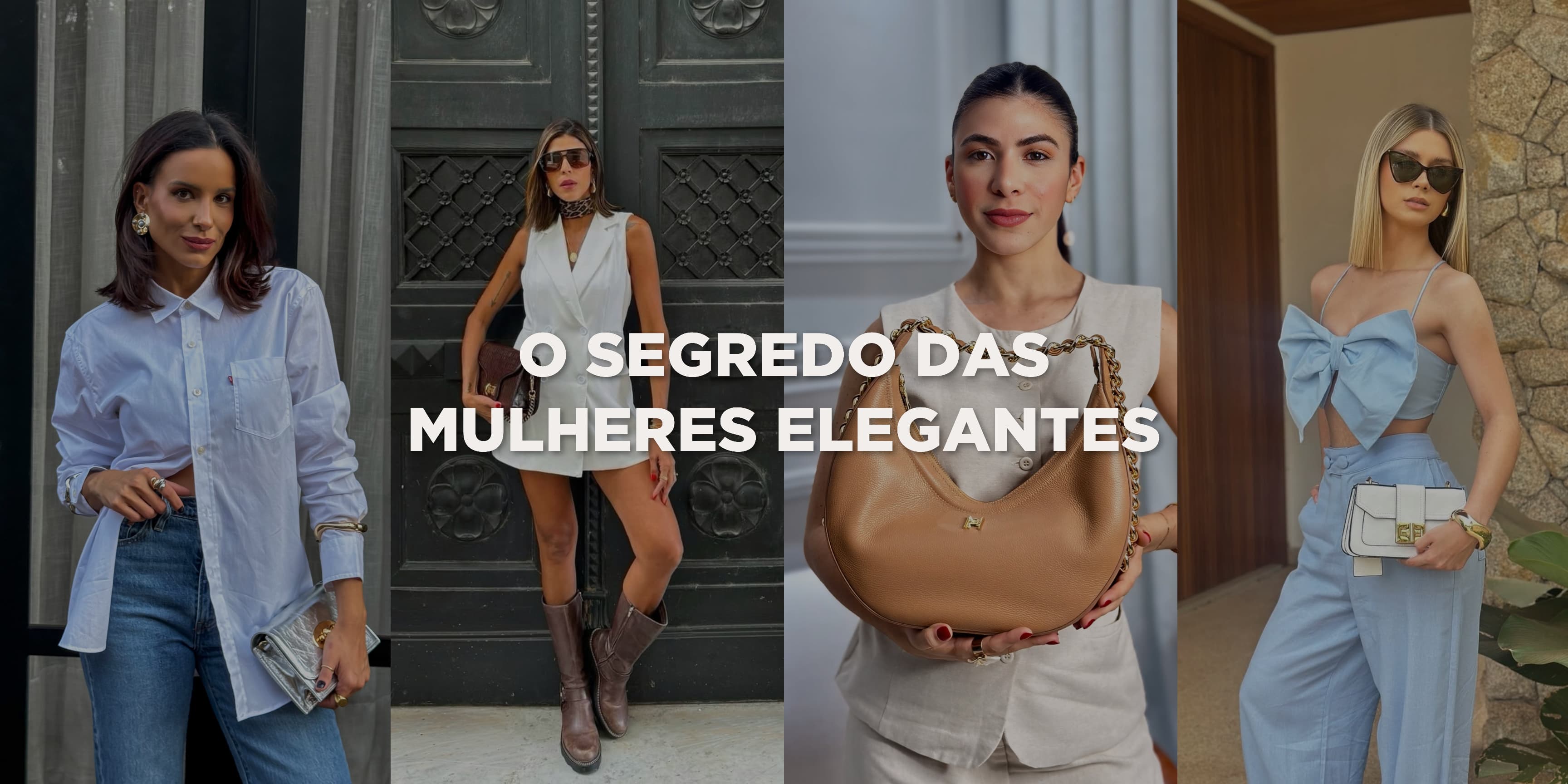O segredo das mulheres elegantes: menos peças, mais impacto!